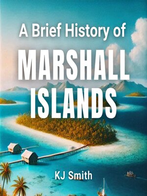 cover image of A Brief History of Marshall Islands